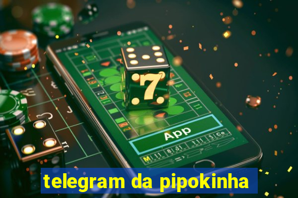 telegram da pipokinha